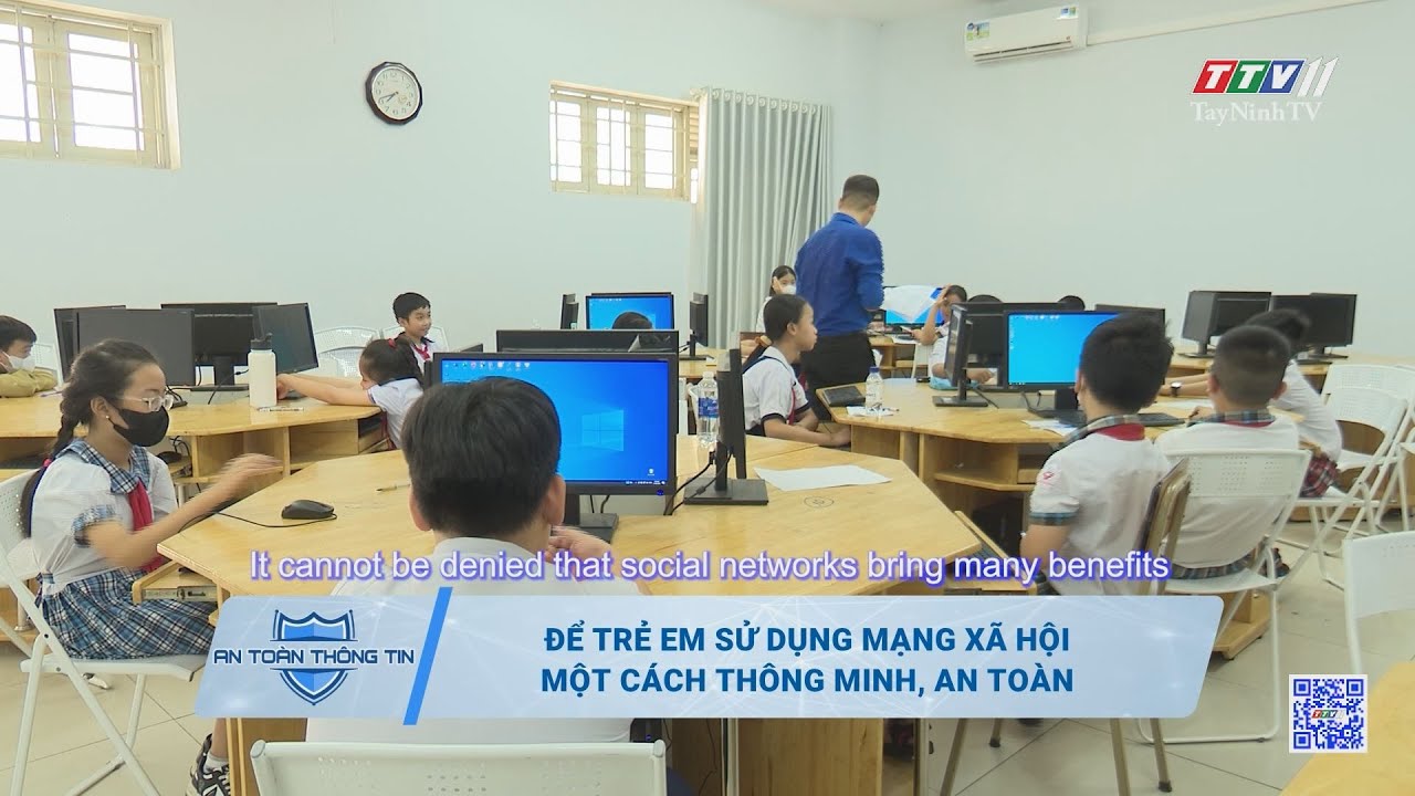 Để trẻ em sử dụng mạng xã hội một cách thông minh, an toàn | AN TOÀN THÔNG TIN | TayNinhTVDVC